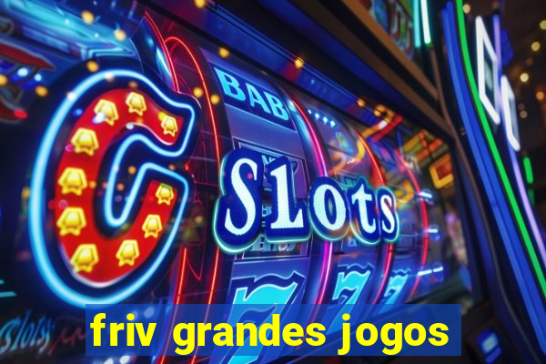 friv grandes jogos